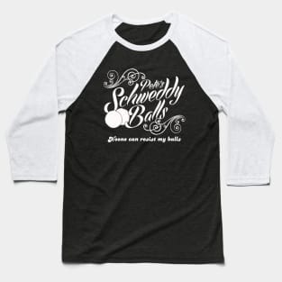 Schweddy Balls Baseball T-Shirt